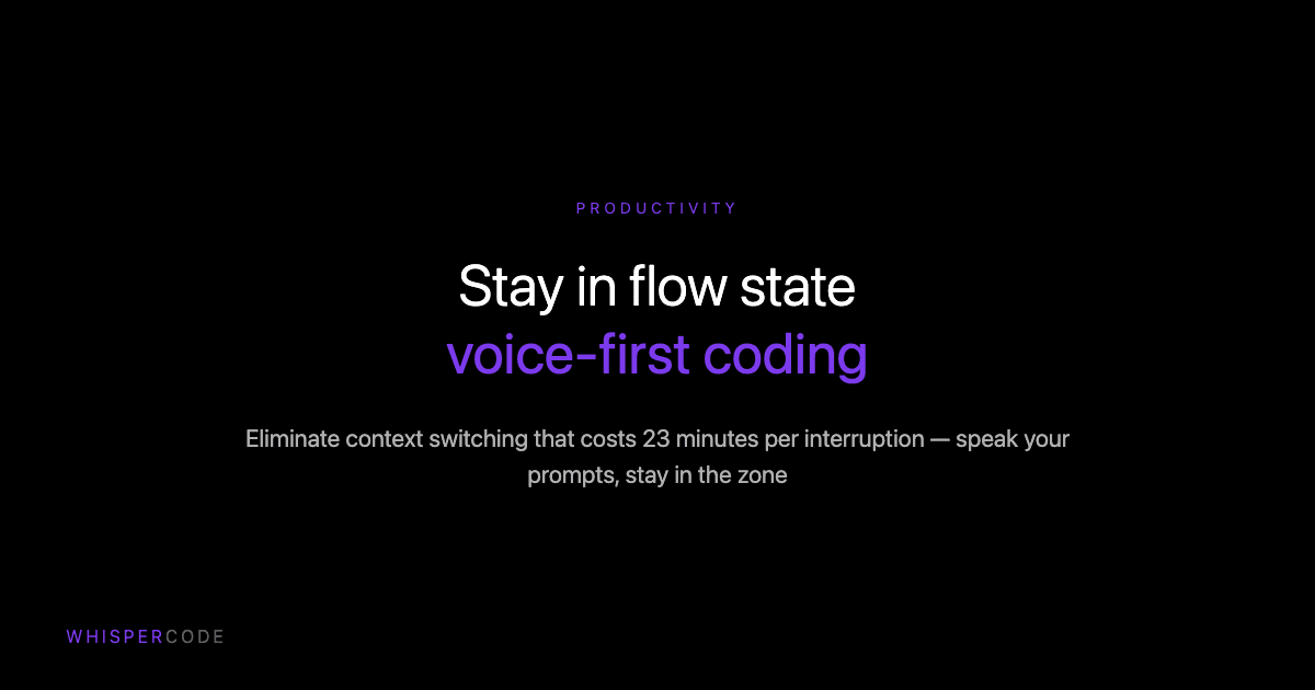How to stay in flow state while coding: The voice-first approach