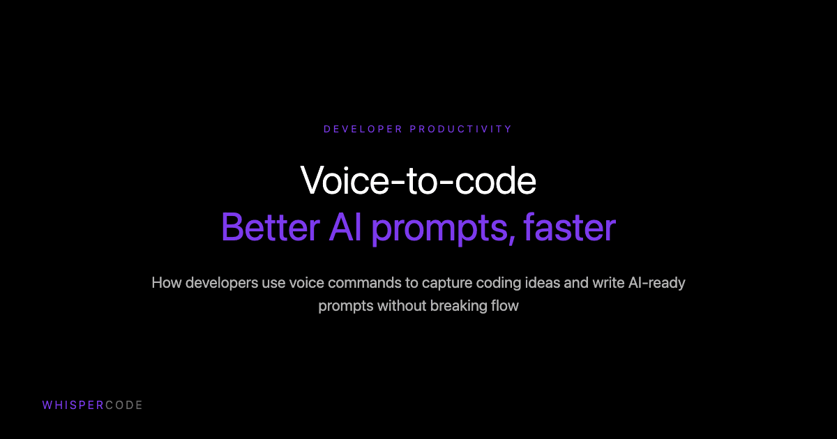 Voice-to-code: Better AI prompts for developers
