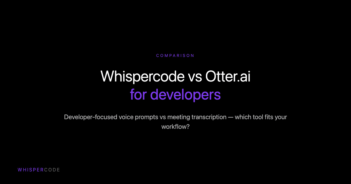 Whispercode vs Otter.ai for developers