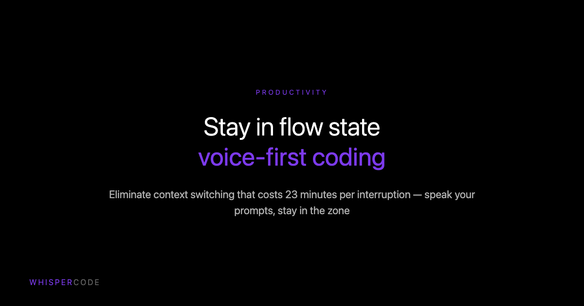 How to stay in flow state while coding: The voice-first approach