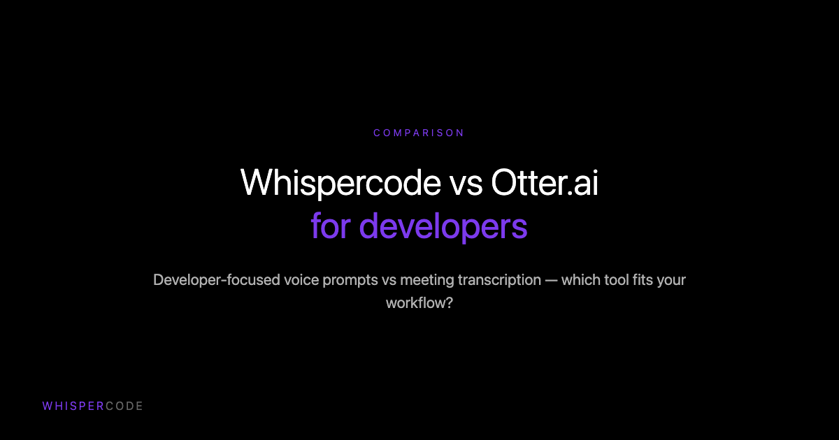 Whispercode vs Otter.ai: Best for developers (2026)